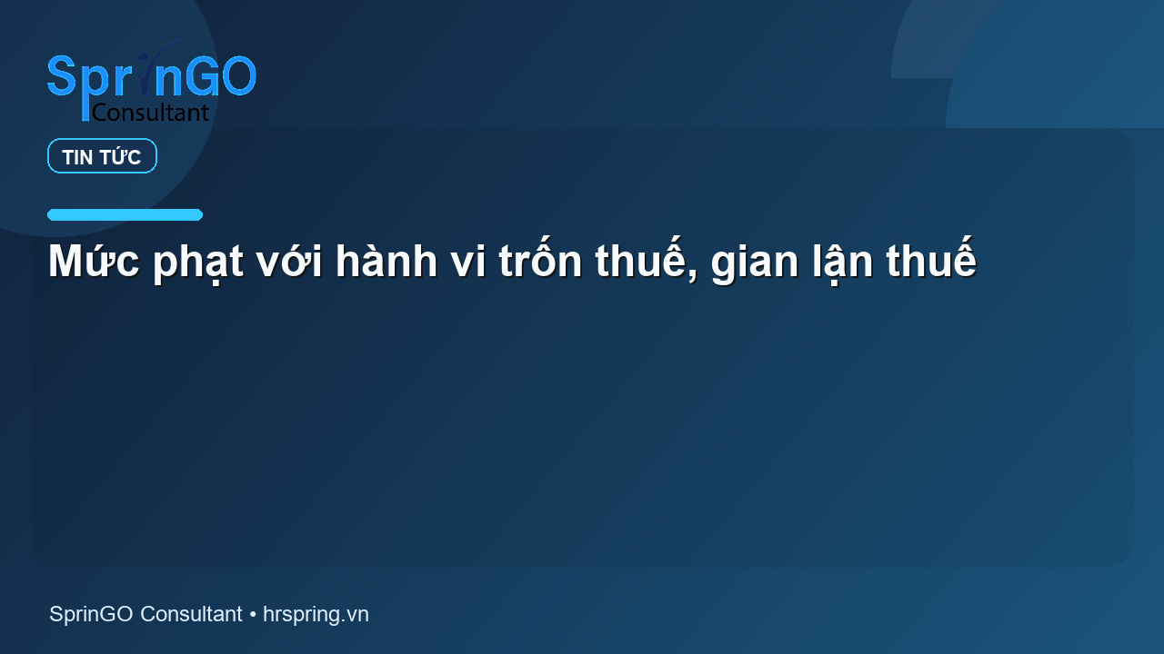 Mức phạt với hành vi trốn thuế, gian lận thuế
