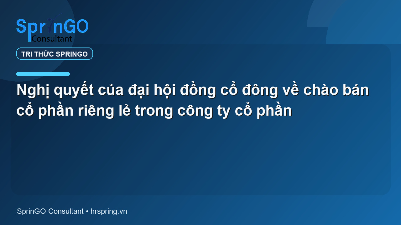 Nghị quyết của đại hội đồng cổ đông về chào bán cổ phần riêng lẻ trong công ty cổ phần