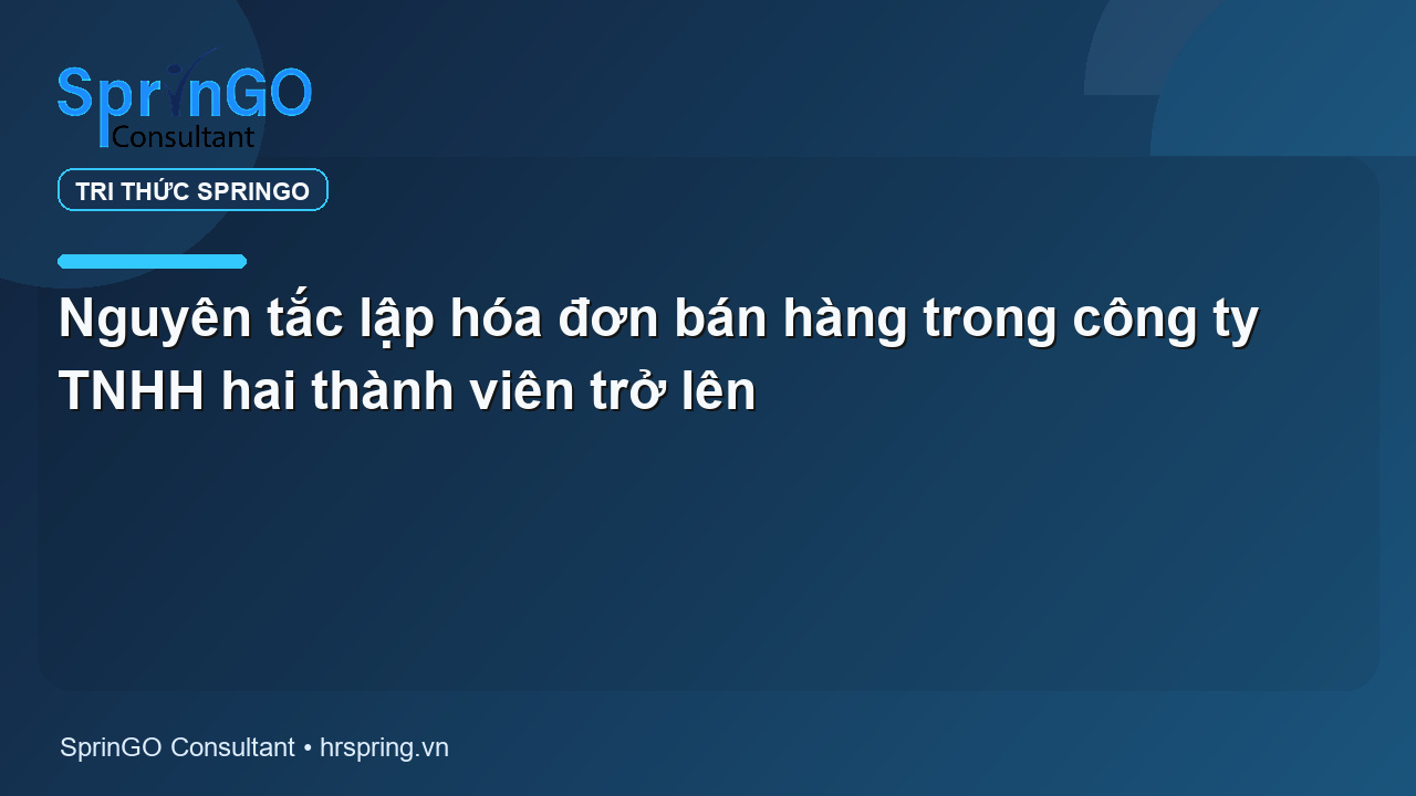 Nguyên tắc lập hóa đơn bán hàng trong công ty TNHH hai thành viên trở lên