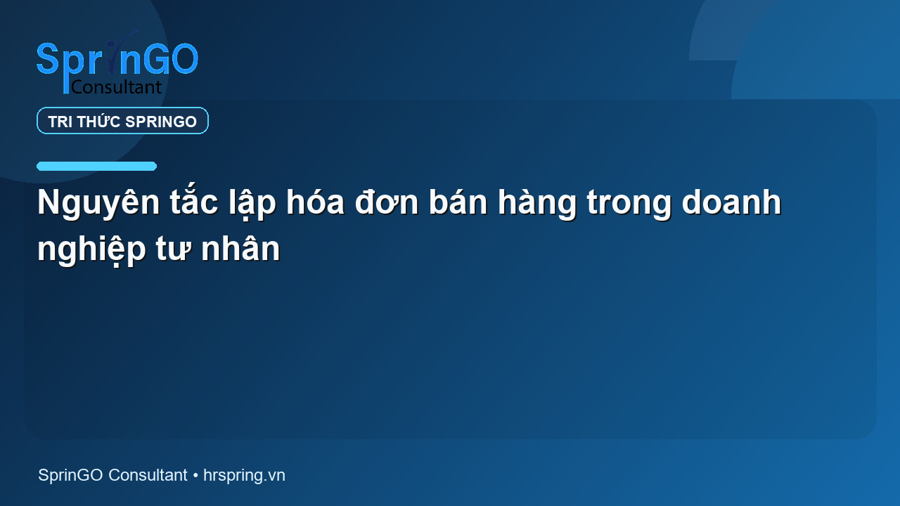 Nguyên tắc lập hóa đơn bán hàng trong doanh nghiệp tư nhân