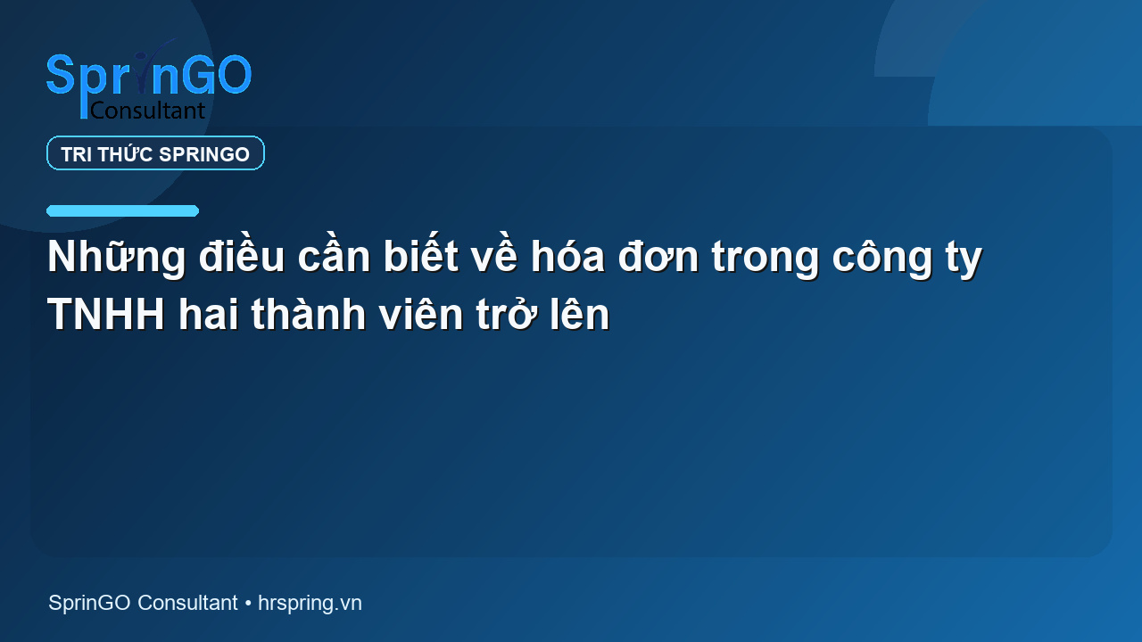 Những điều cần biết về hóa đơn trong công ty TNHH hai thành viên trở lên