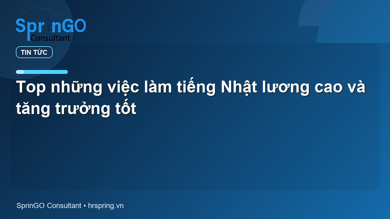Top những việc làm tiếng Nhật lương cao và tăng trưởng tốt