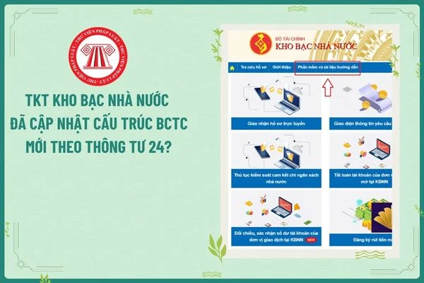 TKT Kho bạc Nhà nước đã cập nhật cấu trúc BCTC mới theo Thông tư 24?