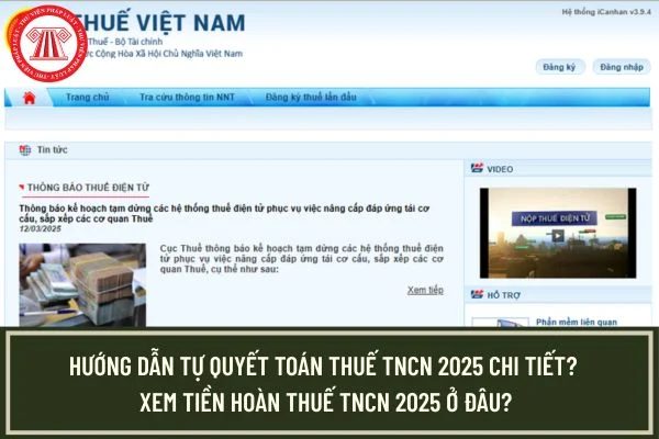 Hướng dẫn tự quyết toán thuế TNCN 2025 chi tiết? Xem tiền hoàn thuế TNCN 2025 ở đâu?