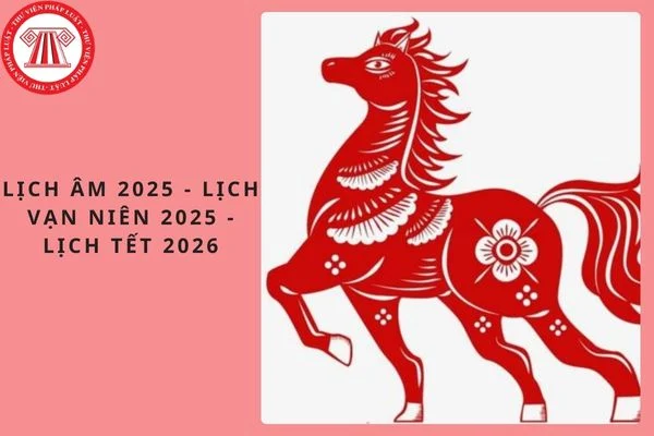 Lịch âm 2025 - Lịch vạn niên 2025 - Lịch Tết 2026: Chi tiết, đầy đủ, mới nhất cả năm 2025? Lịch nghỉ lễ 30 tháng 4, 01 tháng 5 chính thức trong năm 2025?