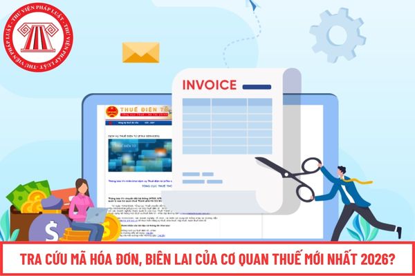 Tra cứu mã hóa đơn, biên lai của cơ quan thuế mới nhất 2026?