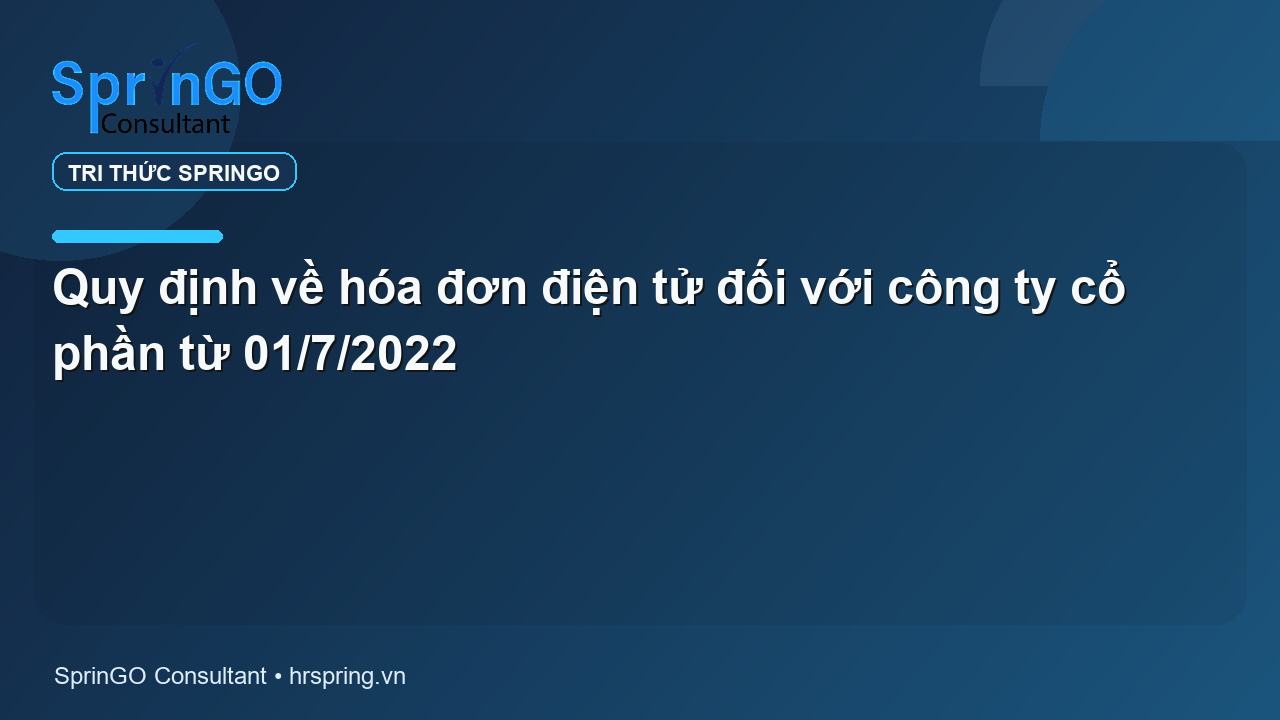 Quy định về hóa đơn điện tử đối với công ty cổ phần từ 01/7/2022