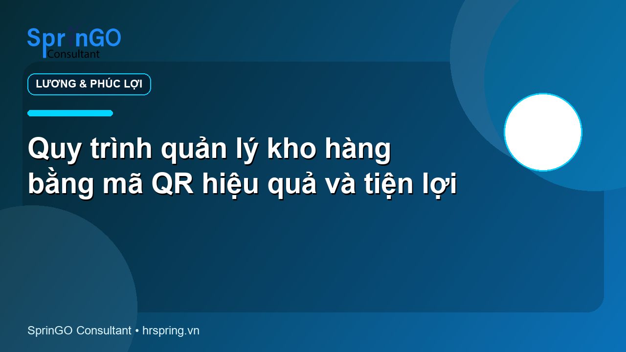 Quy trình quản lý kho hàng bằng mã QR hiệu quả và tiện lợi