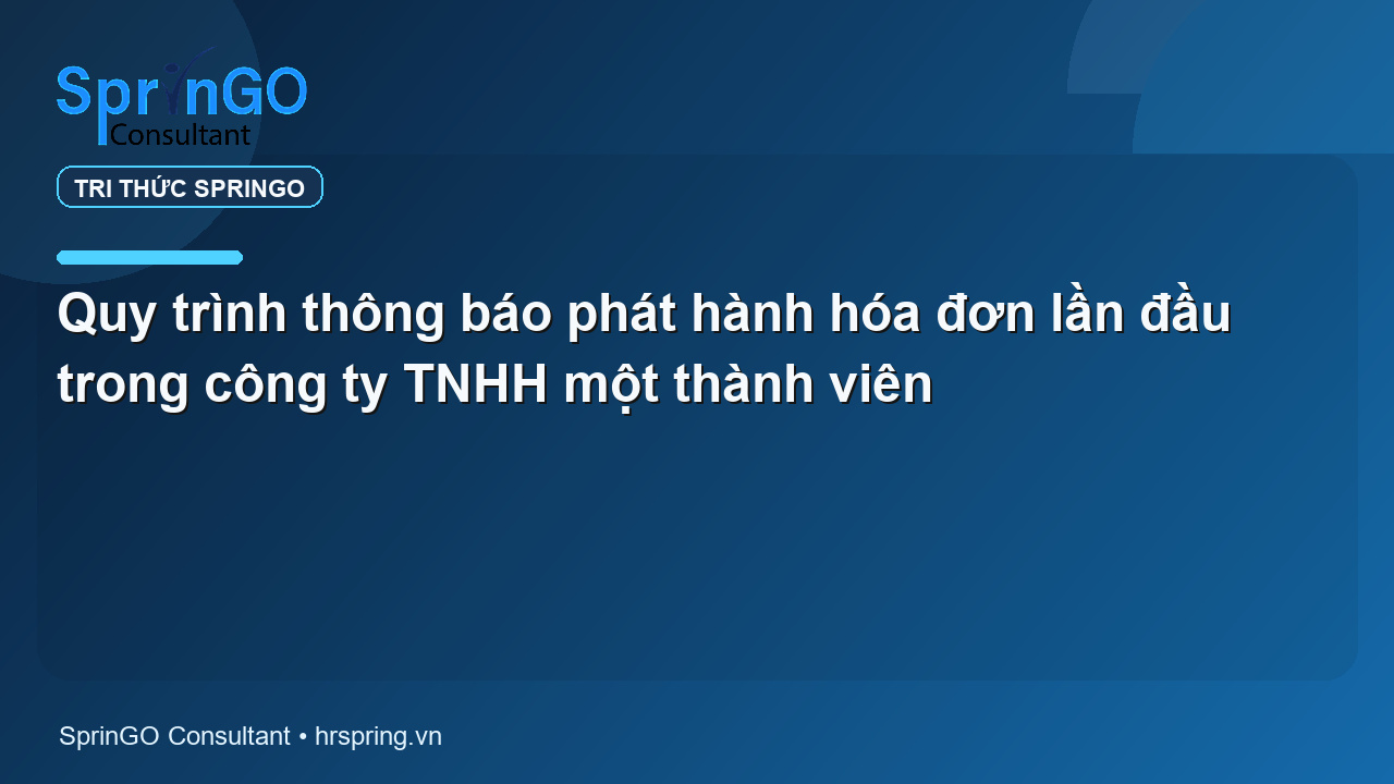 Quy trình thông báo phát hành hóa đơn lần đầu trong công ty TNHH một thành viên