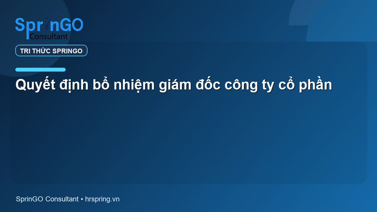 Quyết định bổ nhiệm giám đốc công ty cổ phần