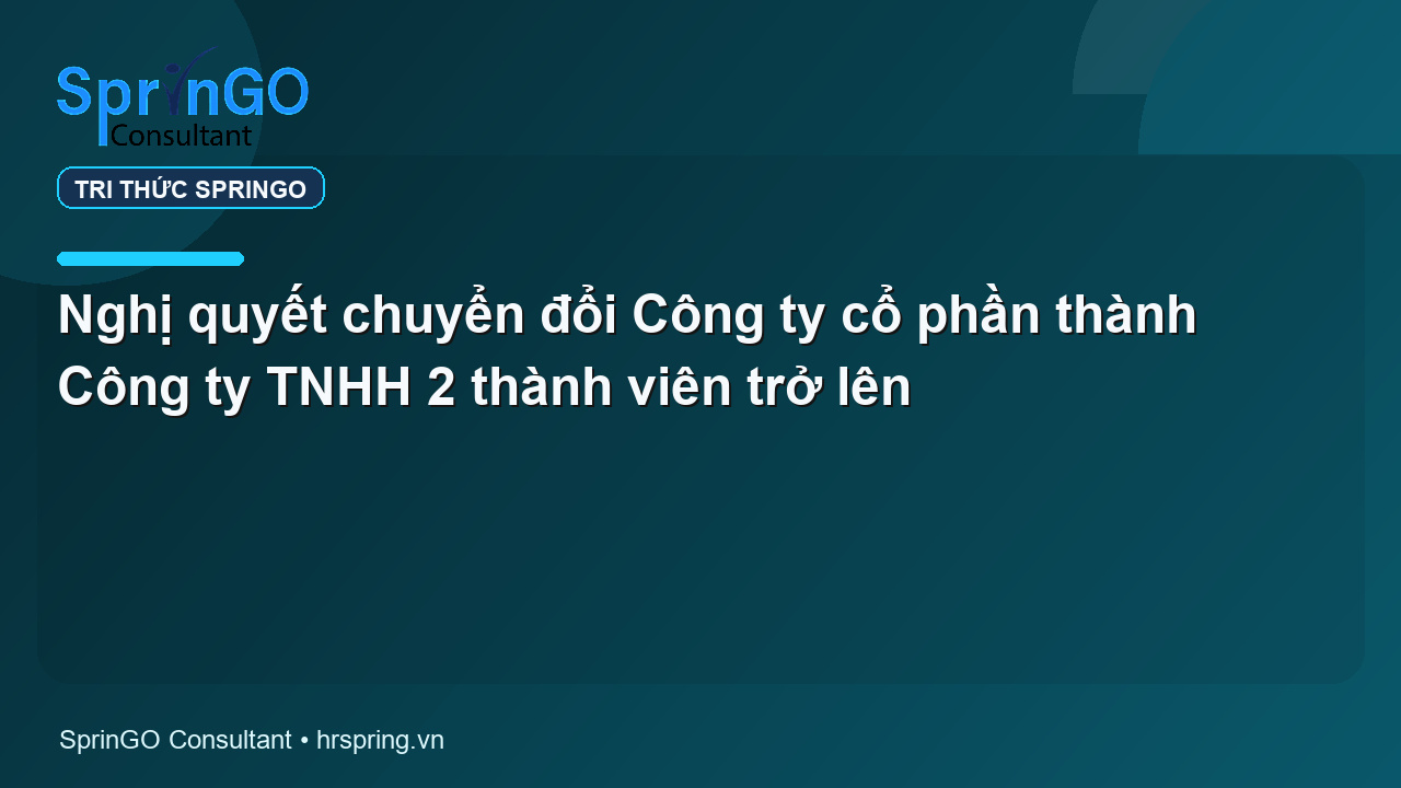 Nghị quyết chuyển đổi Công ty cổ phần thành Công ty TNHH 2 thành viên trở lên