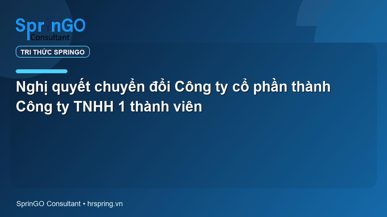 Nghị quyết chuyển đổi Công ty cổ phần thành Công ty TNHH 1 thành viên