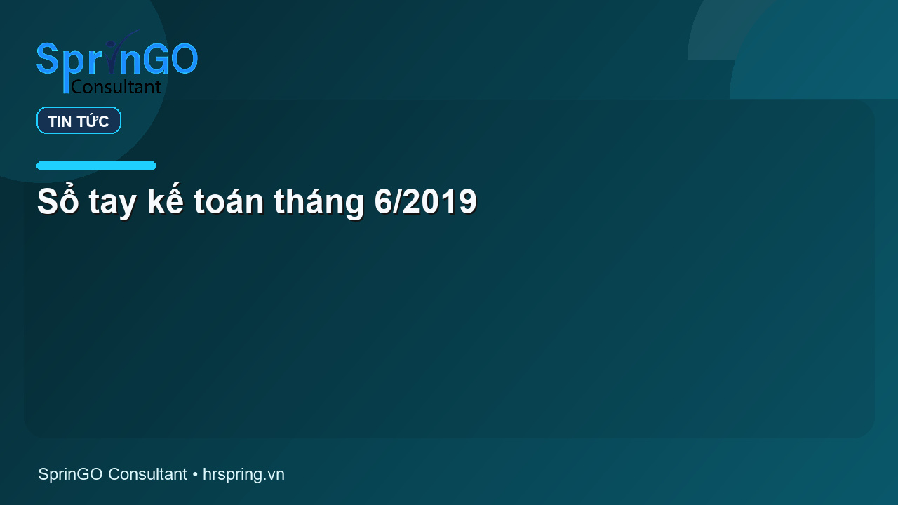 Sổ tay kế toán tháng 6/2019