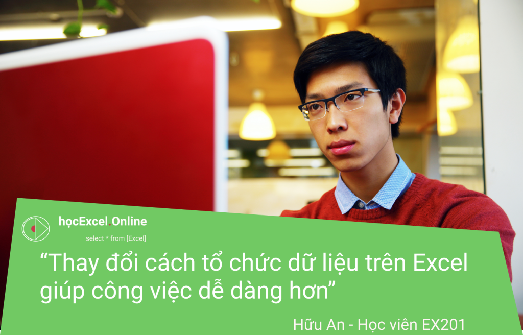 Thay đổi cách tổ chức dữ liệu trên Excel giúp công việc dễ dàng hơn