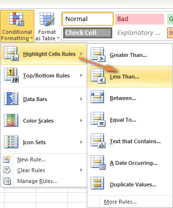 Choose Highlight Cells Rules > Less Than... Choose Highlight Cells Rules > Less Than...