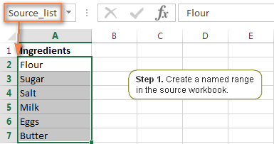 Create a named list in the source workbook. Create a named list in the source workbook.