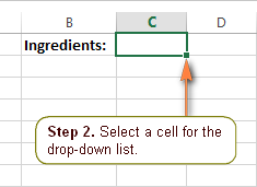 Select the location of your drop-down list. Select the location of your drop-down list.