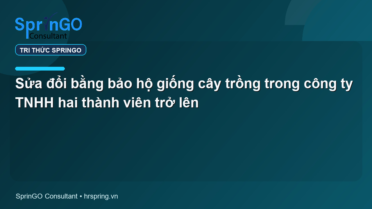 Sửa đổi bằng bảo hộ giống cây trồng trong công ty TNHH hai thành viên trở lên