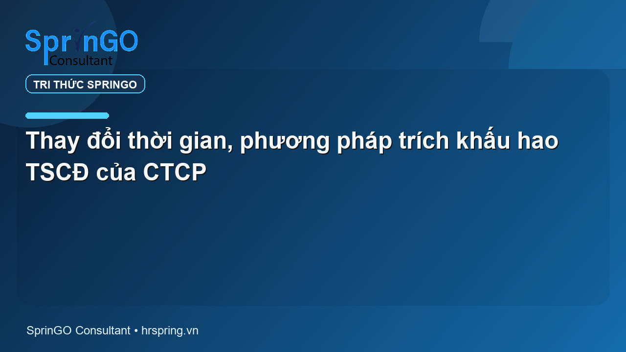 Thay đổi thời gian, phương pháp trích khấu hao TSCĐ của CTCP