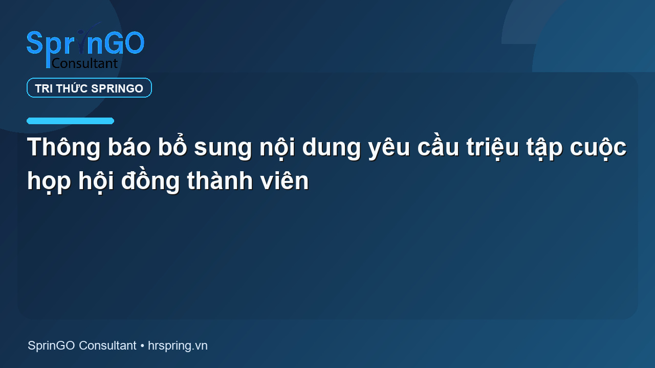 Thông báo bổ sung nội dung yêu cầu triệu tập cuộc họp hội đồng thành viên