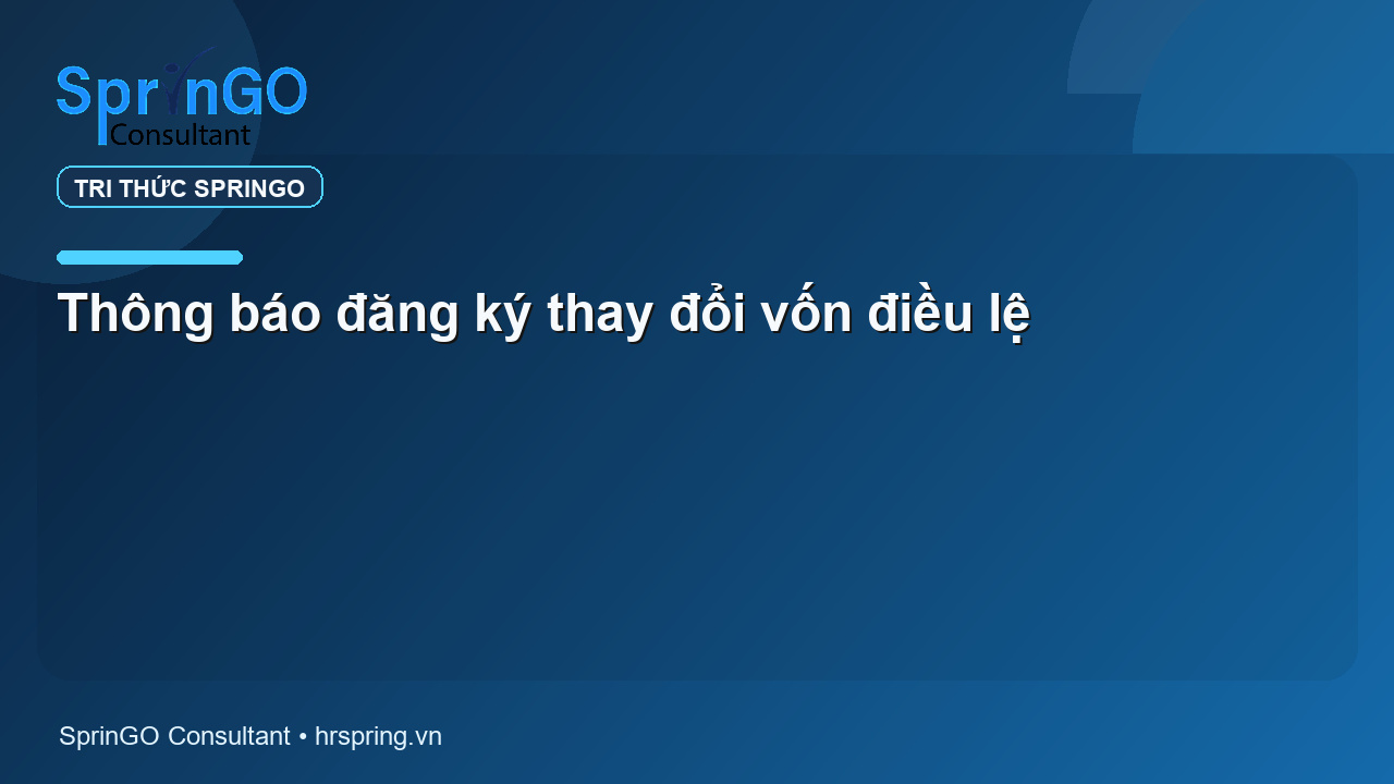 Thông báo đăng ký thay đổi vốn điều lệ