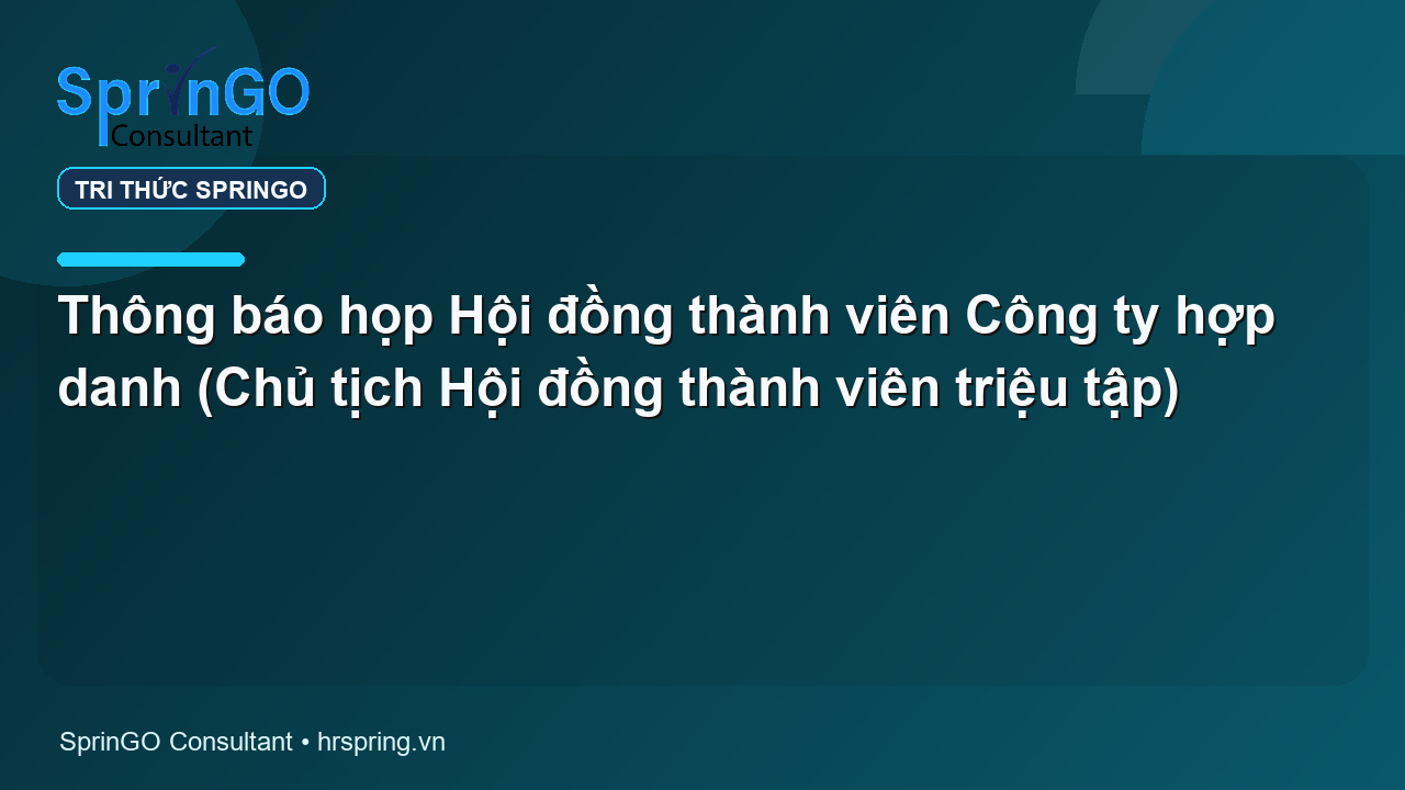 Thông báo họp Hội đồng thành viên Công ty hợp danh (Chủ tịch Hội đồng thành viên triệu tập)