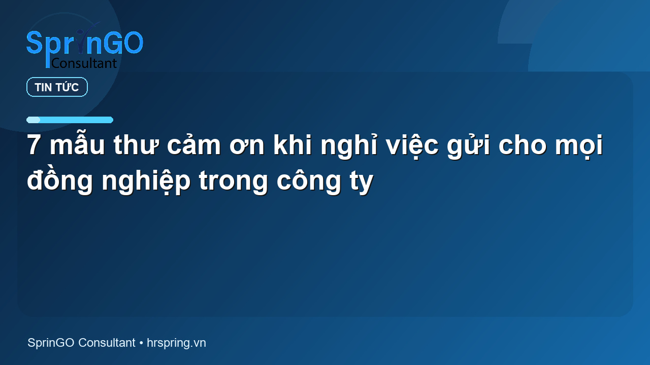 7 mẫu thư cảm ơn khi nghỉ việc gửi cho mọi đồng nghiệp trong công ty - tin tức | SprinGO 7 mẫu thư cảm ơn khi nghỉ việc gửi cho mọi đồng nghiệp trong công ty - tin tức | SprinGO