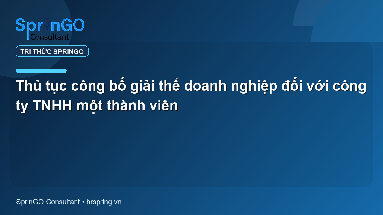 Thủ tục công bố giải thể doanh nghiệp đối với công ty TNHH một thành viên