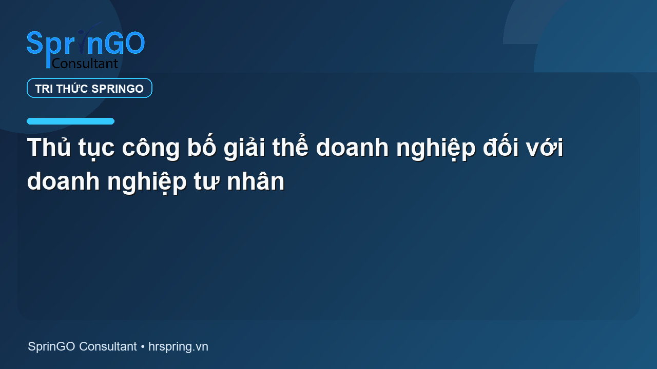 Thủ tục công bố giải thể doanh nghiệp đối với doanh nghiệp tư nhân