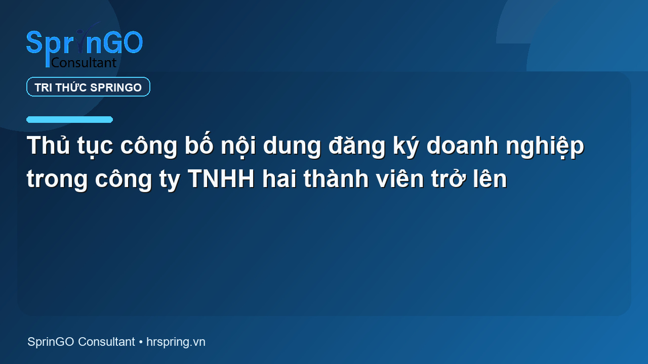 Thủ tục công bố nội dung đăng ký doanh nghiệp trong công ty TNHH hai thành viên trở lên