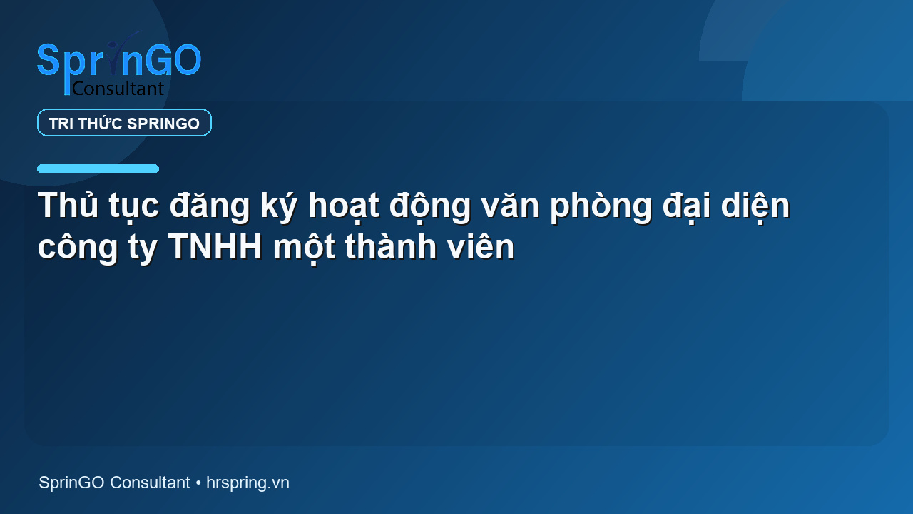 Thủ tục đăng ký hoạt động văn phòng đại diện công ty TNHH một thành viên