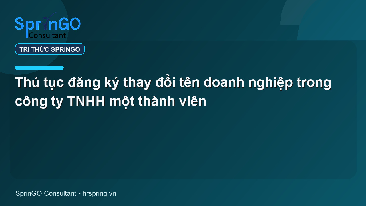 Thủ tục đăng ký thay đổi tên doanh nghiệp trong công ty TNHH một thành viên