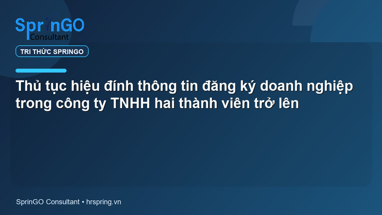 Thủ tục hiệu đính thông tin đăng ký doanh nghiệp trong công ty TNHH hai thành viên trở lên