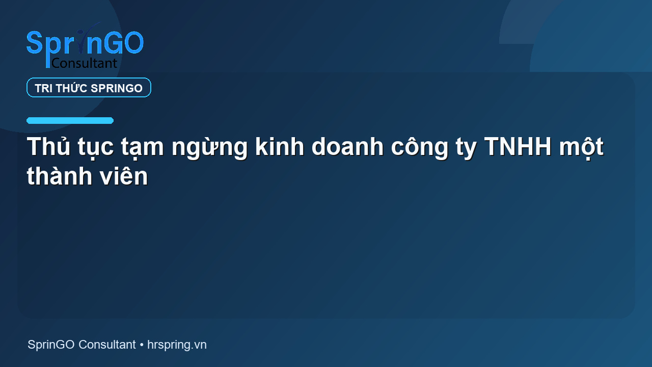 Thủ tục tạm ngừng kinh doanh công ty TNHH một thành viên