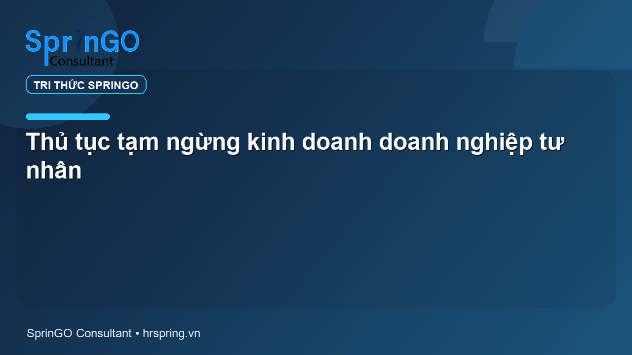 Thủ tục tạm ngừng kinh doanh doanh nghiệp tư nhân