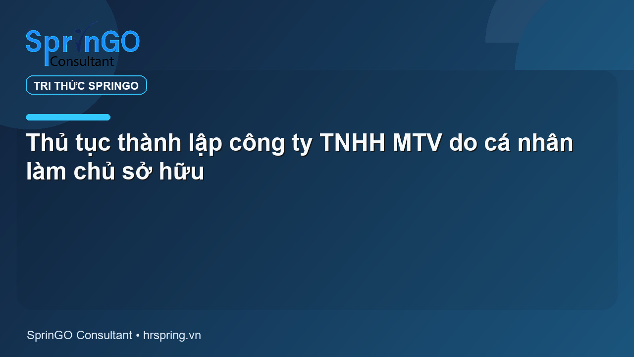 Thủ tục thành lập công ty TNHH MTV do cá nhân làm chủ sở hữu