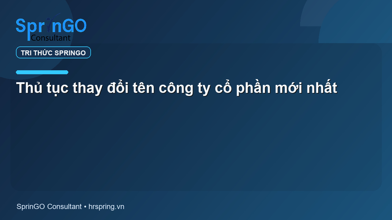Thủ tục thay đổi tên công ty cổ phần mới nhất