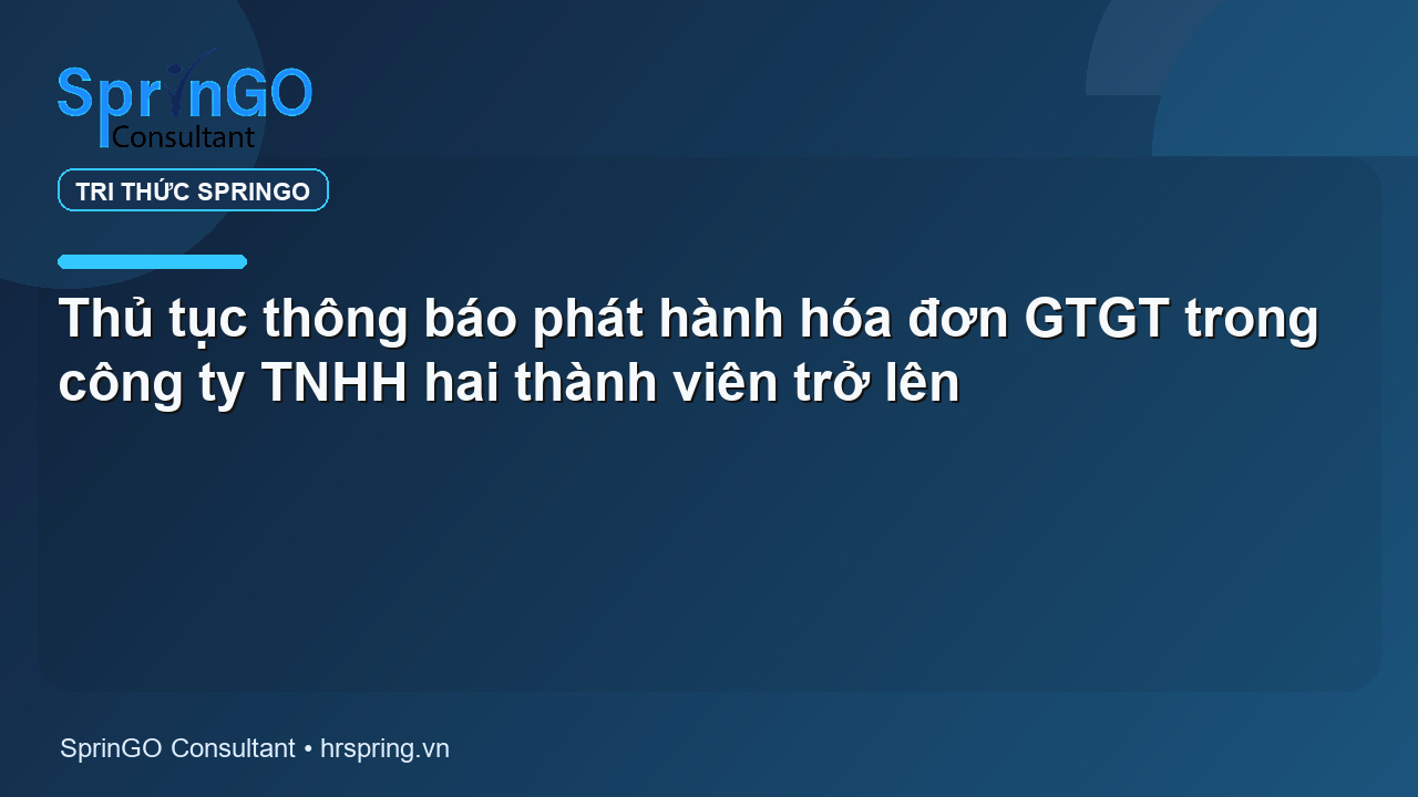 Thủ tục thông báo phát hành hóa đơn GTGT trong công ty TNHH hai thành viên trở lên