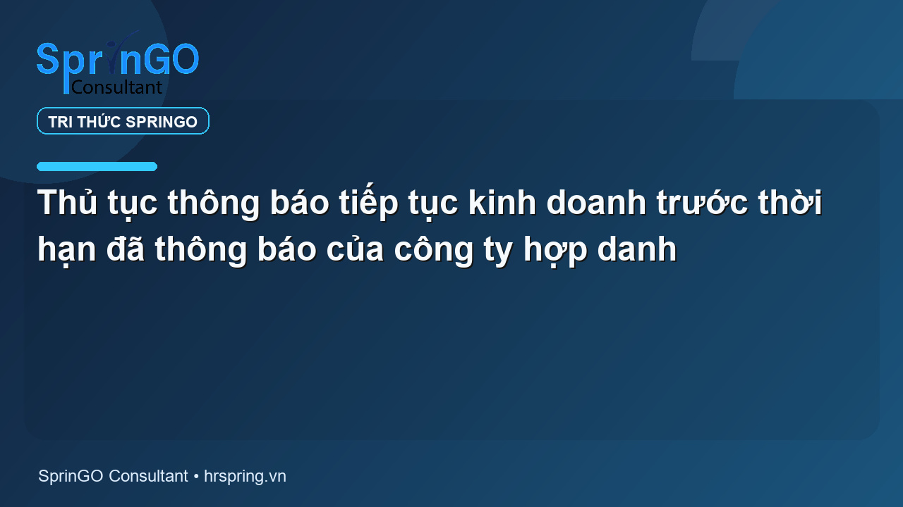 Thủ tục thông báo tiếp tục kinh doanh trước thời hạn đã thông báo của công ty hợp danh