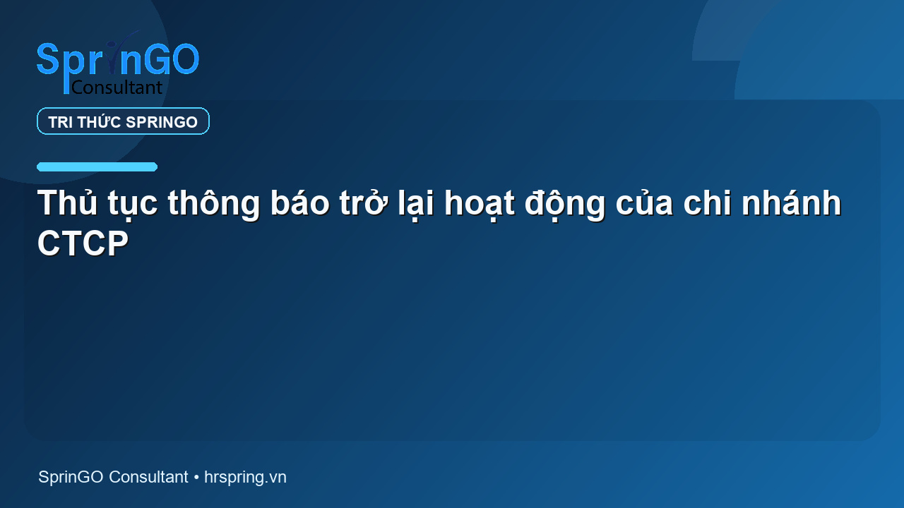 Thủ tục thông báo trở lại hoạt động của chi nhánh CTCP