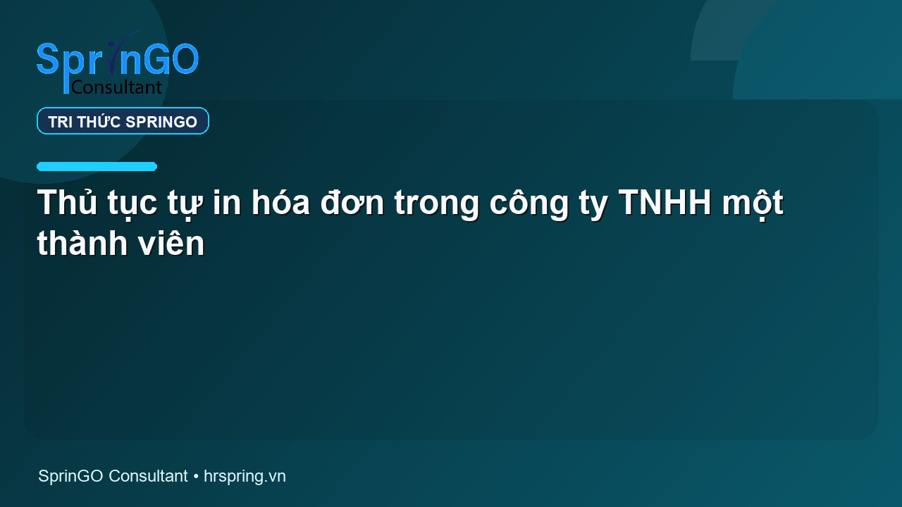 Thủ tục tự in hóa đơn trong công ty TNHH một thành viên