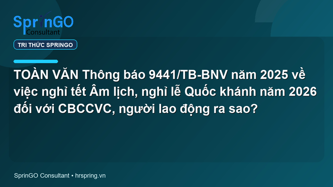 TOÀN VĂN Thông báo 9441/TB-BNV năm 2025 về việc nghỉ tết Âm lịch, nghỉ lễ Quốc khánh năm 2026 đối với CBCCVC, người lao động ra sao?