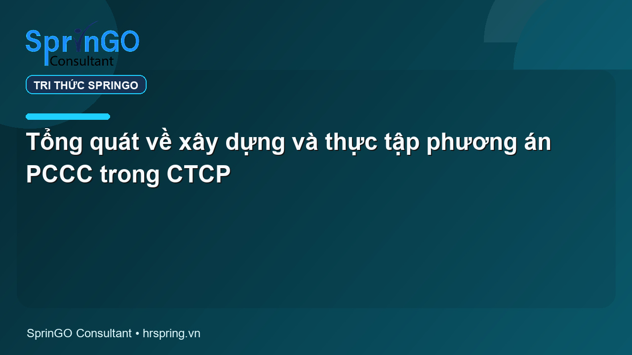 Tổng quát về xây dựng và thực tập phương án PCCC trong CTCP