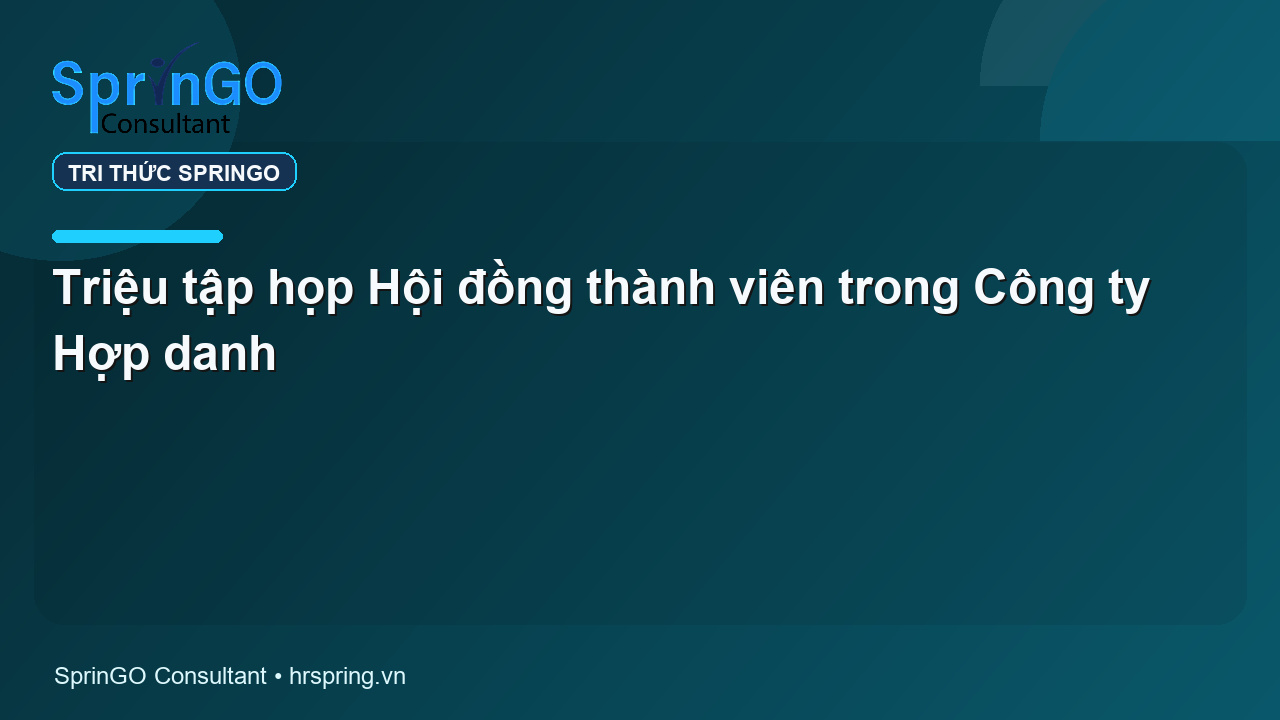 Triệu tập họp Hội đồng thành viên trong Công ty Hợp danh