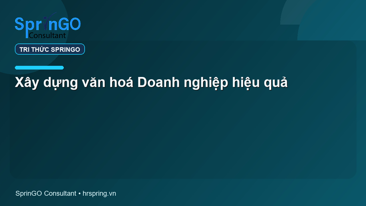 Xây dựng văn hoá Doanh nghiệp hiệu quả